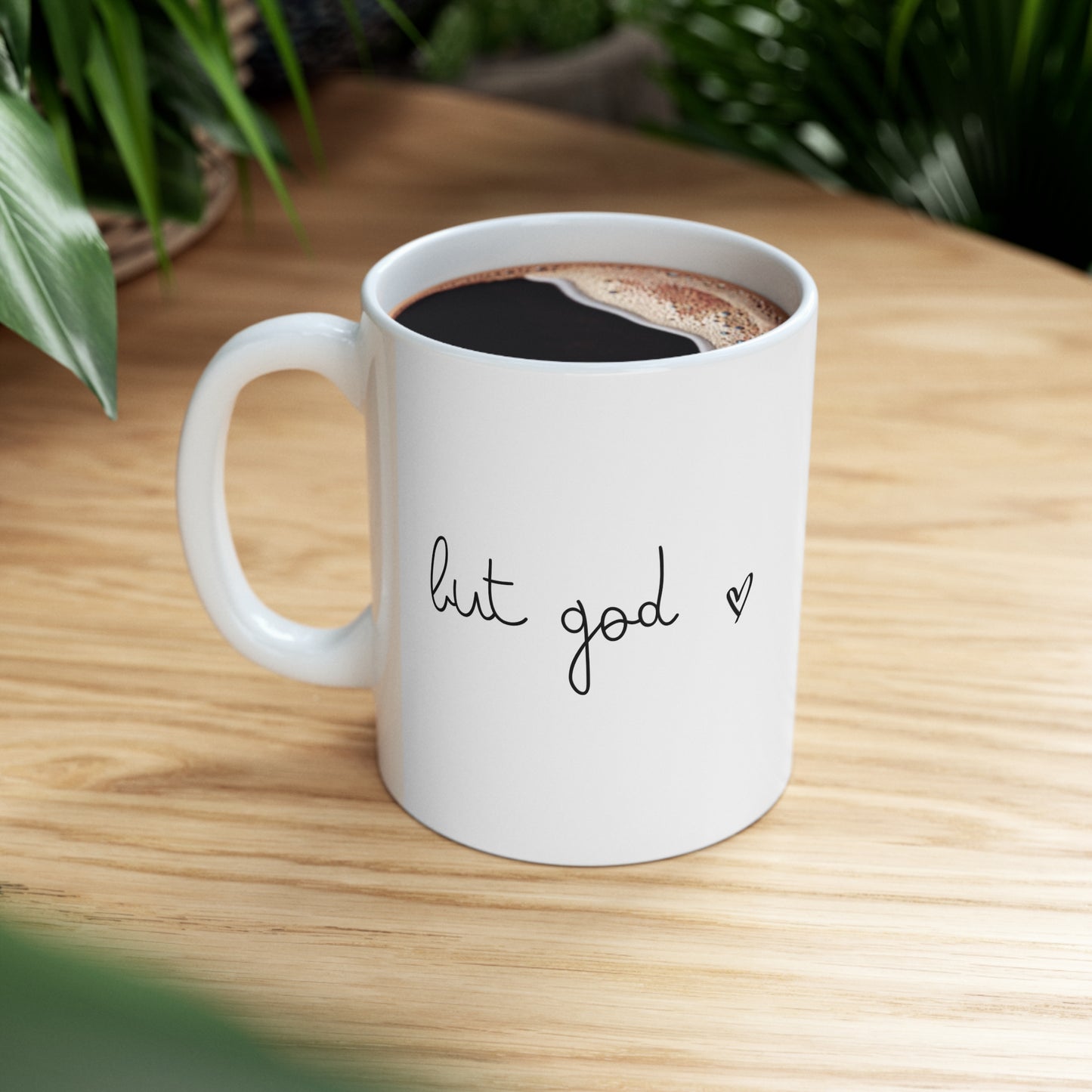 But God Ceramic Mug 11oz