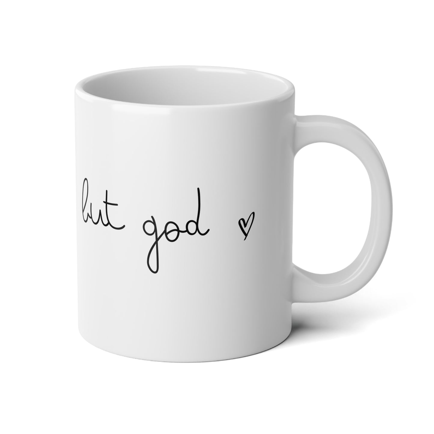 But God - Jumbo Mug, 20oz