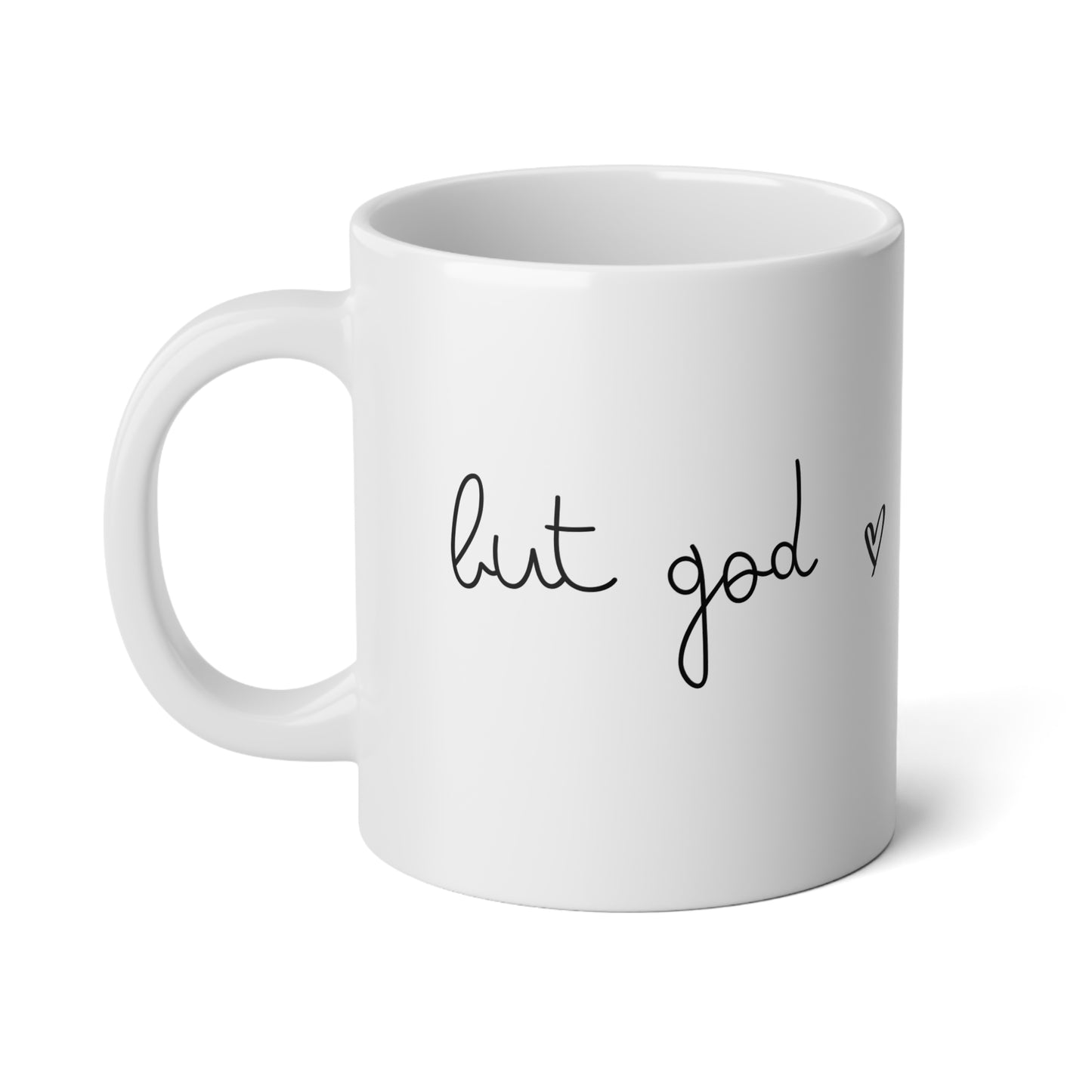 But God - Jumbo Mug, 20oz