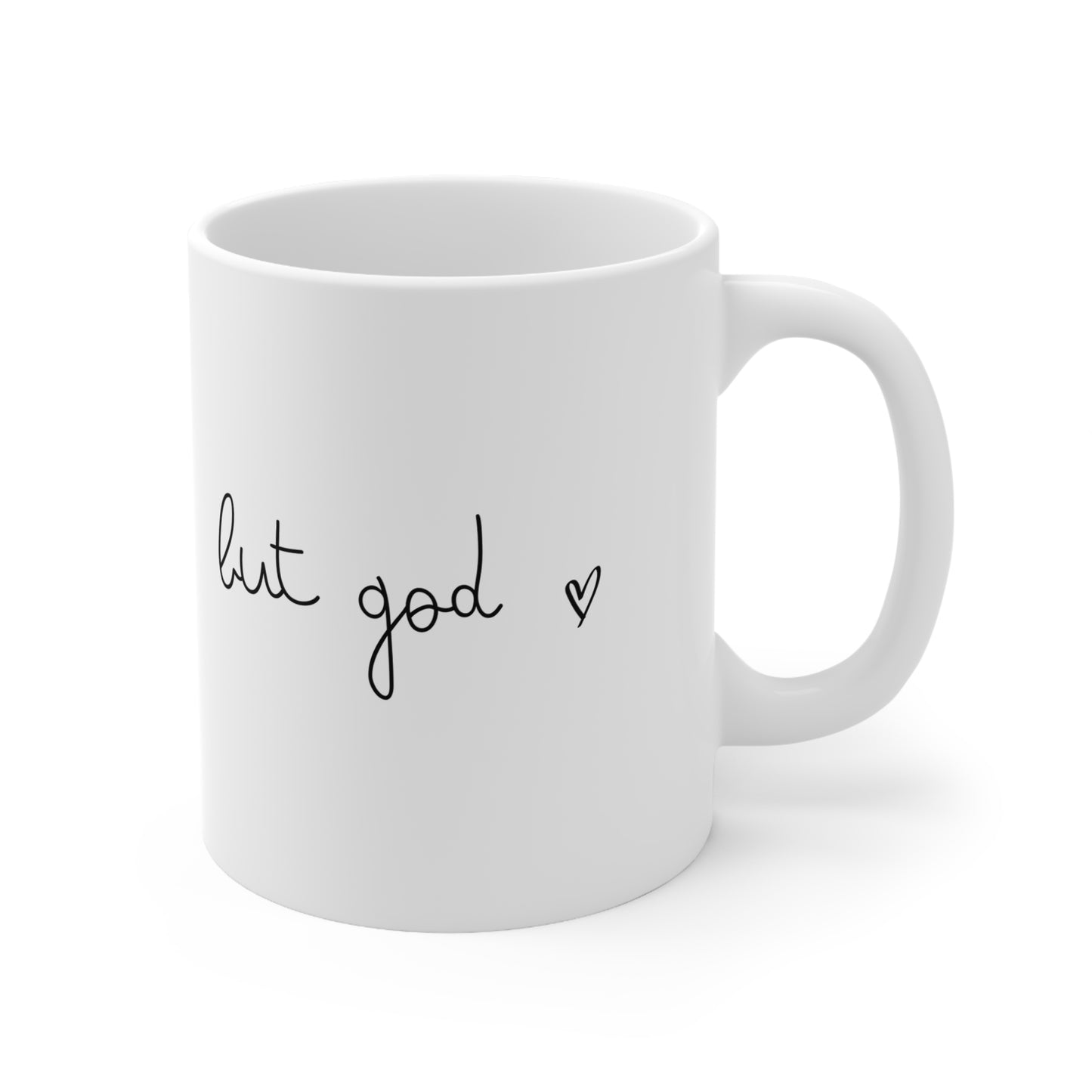 But God Ceramic Mug 11oz