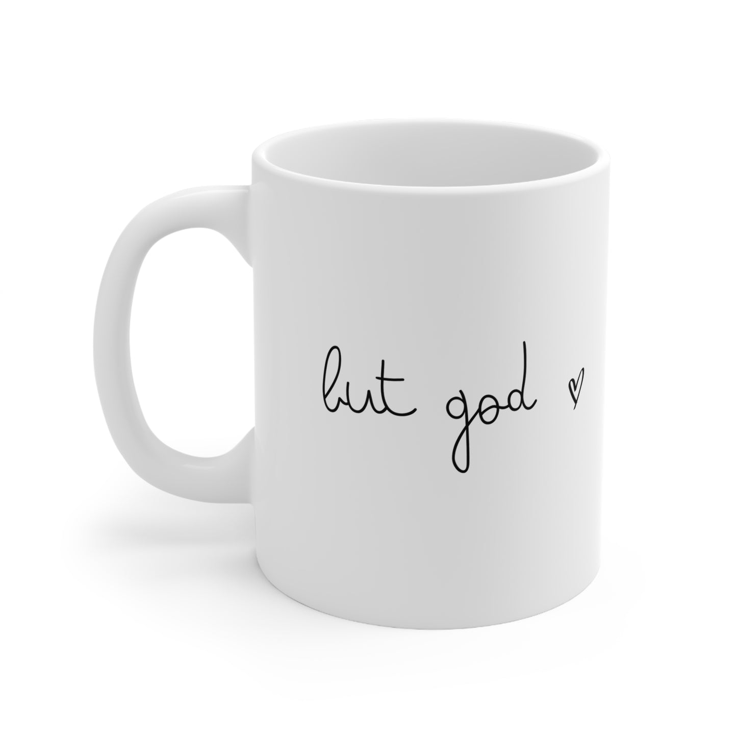 But God Ceramic Mug 11oz