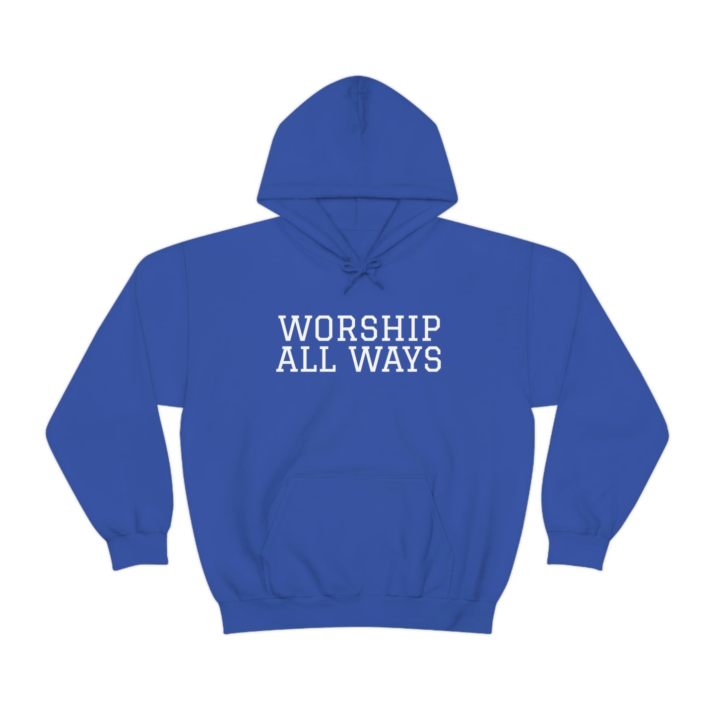 *WORSHIP ALL WAYS* Unisex Heavy Blend™ Hooded Sweatshirt