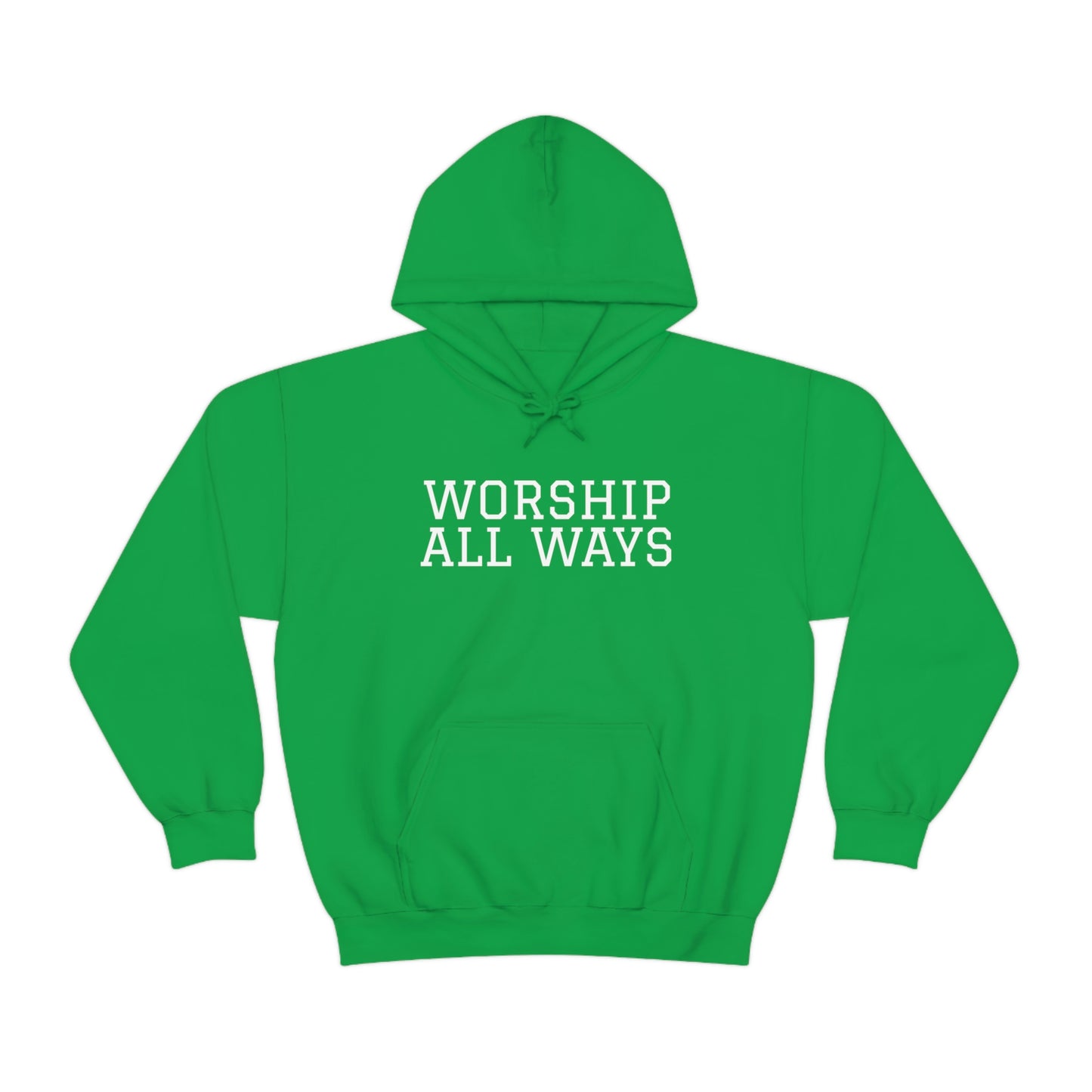 *WORSHIP ALL WAYS* Unisex Heavy Blend™ Hooded Sweatshirt