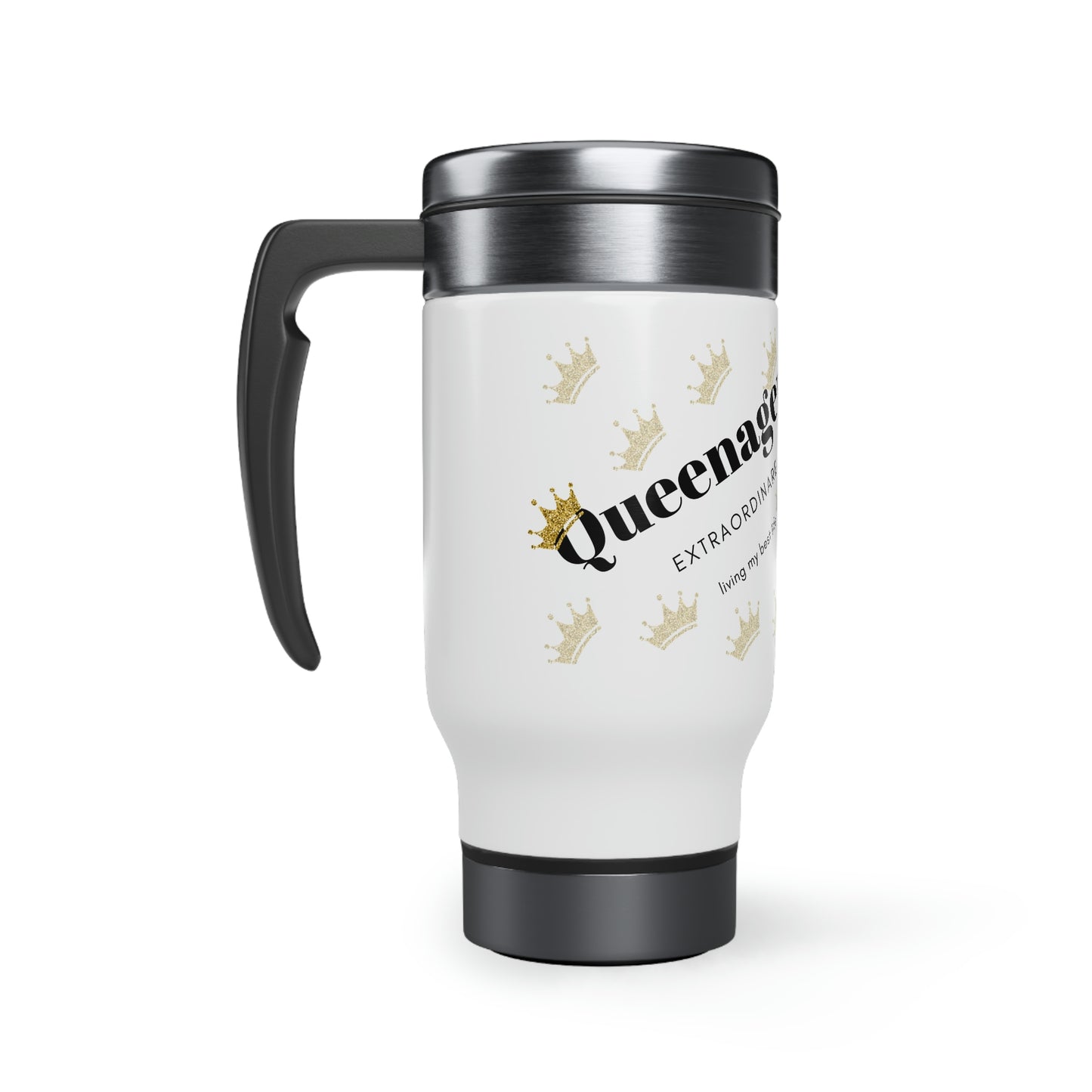 "Queenager" Stainless Steel Travel Mug with Handle, 14oz