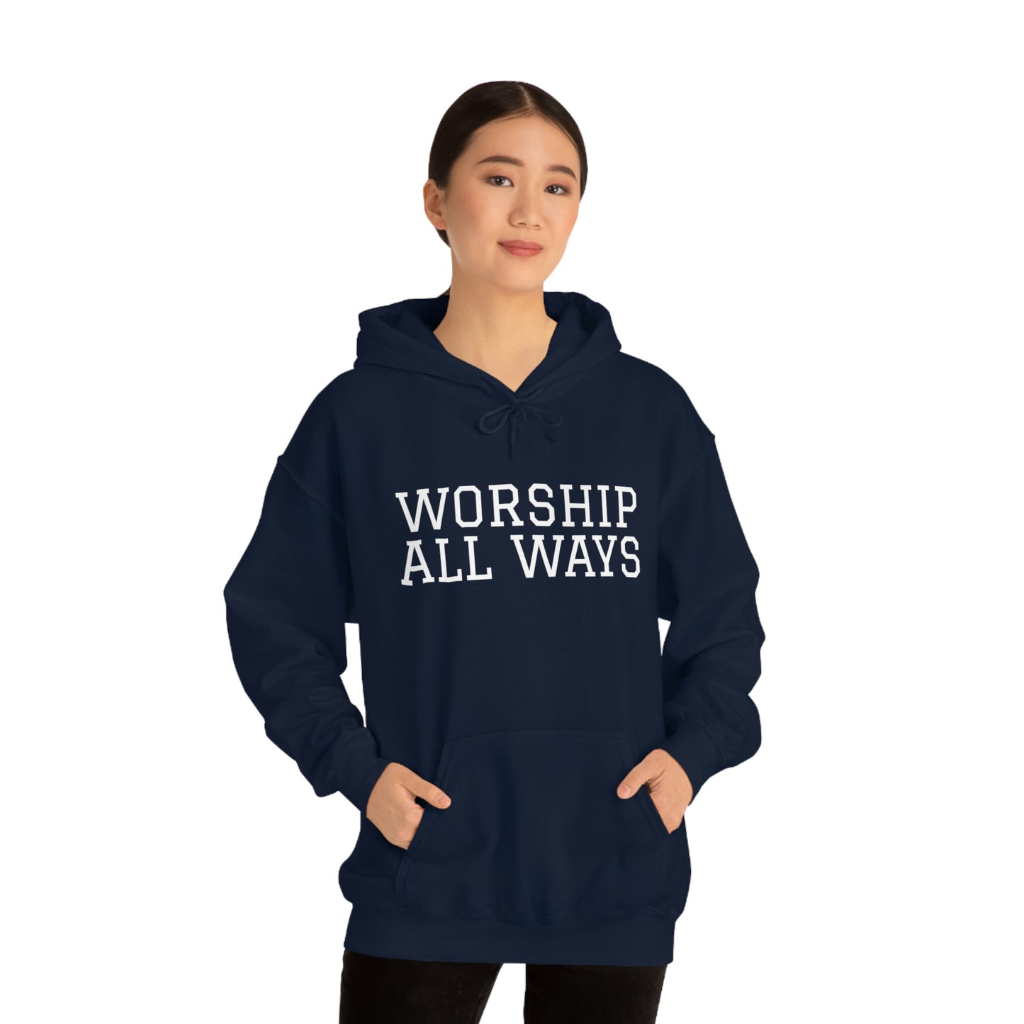 *WORSHIP ALL WAYS* Unisex Heavy Blend™ Hooded Sweatshirt