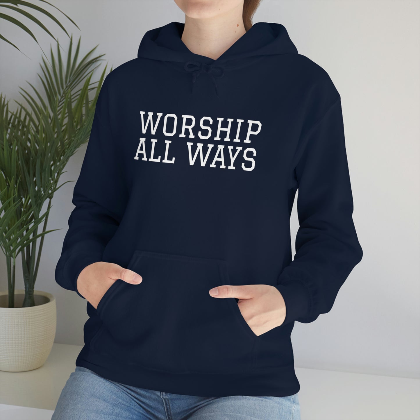 *WORSHIP ALL WAYS* Unisex Heavy Blend™ Hooded Sweatshirt