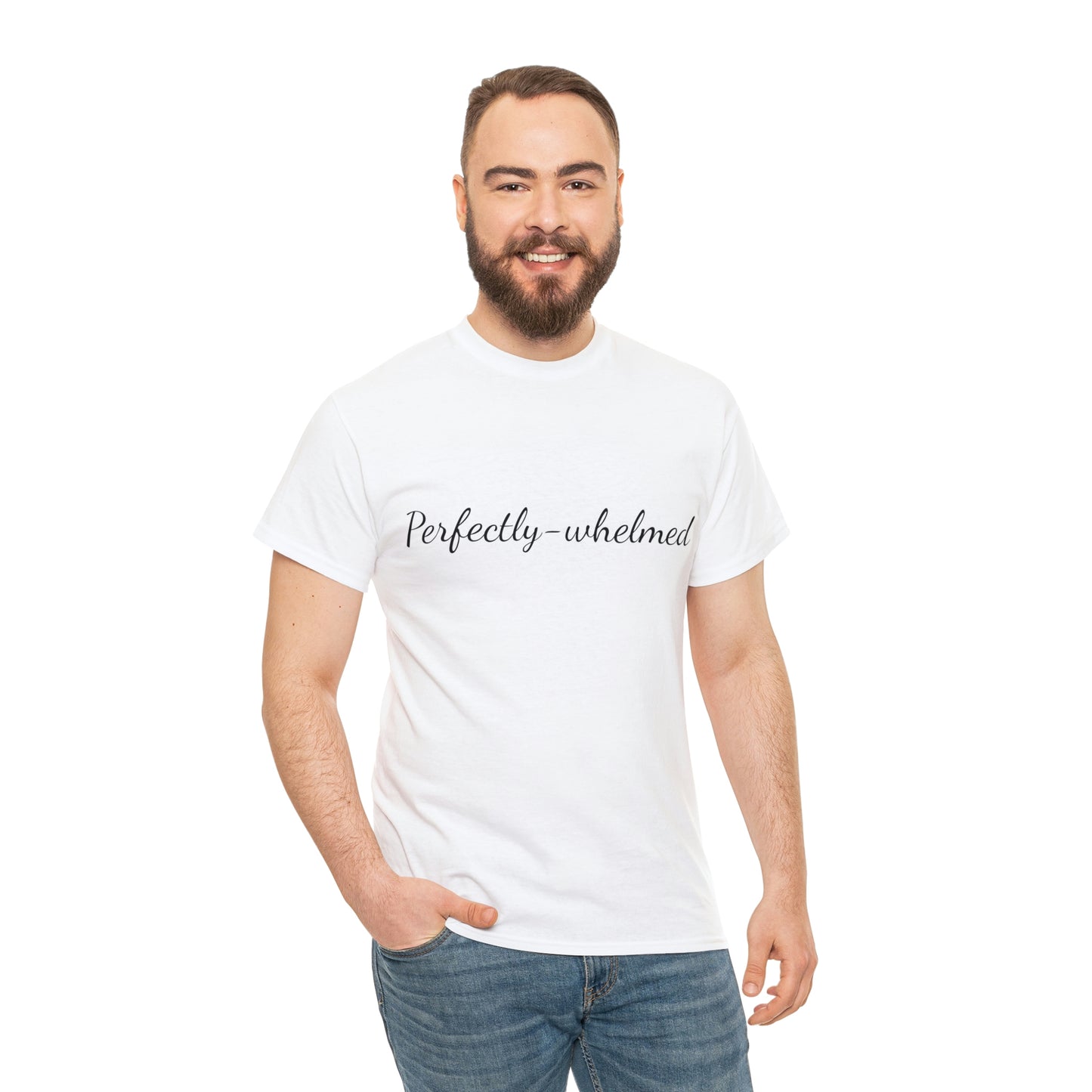 "Perfectly-whelmed" Unisex Heavy Cotton Tee