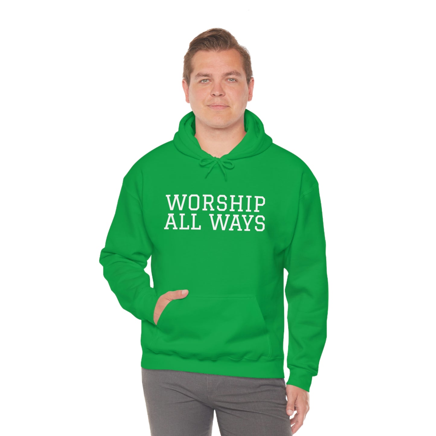 *WORSHIP ALL WAYS* Unisex Heavy Blend™ Hooded Sweatshirt