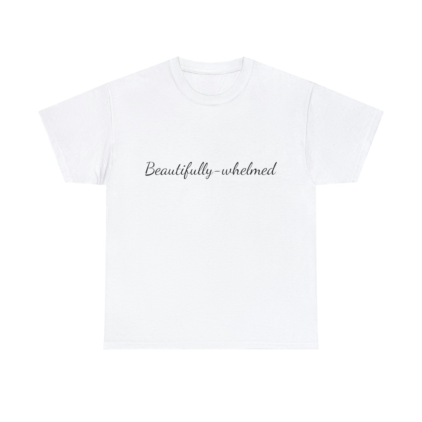 "Beautifully-whelmed" Unisex Heavy Cotton Tee