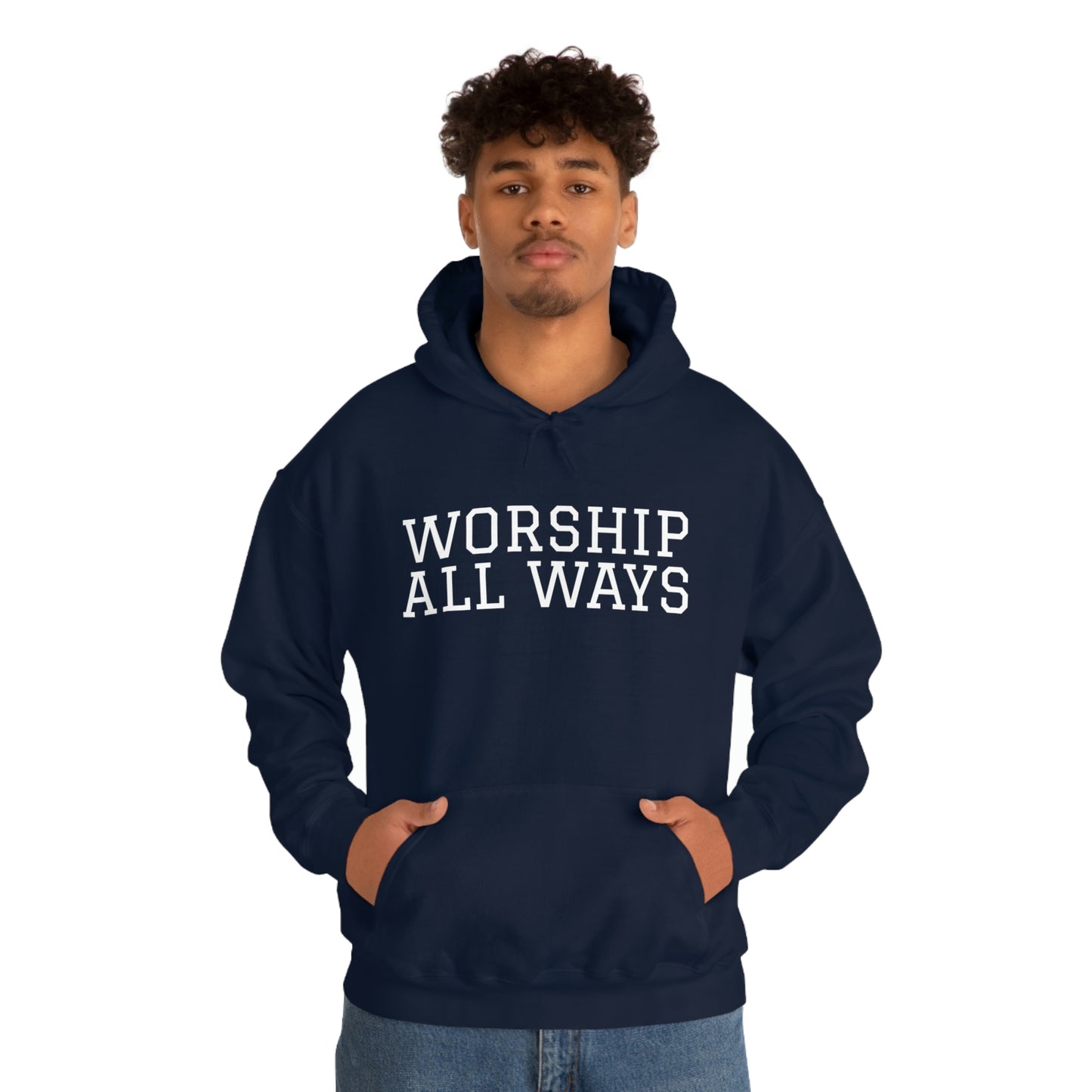 *WORSHIP ALL WAYS* Unisex Heavy Blend™ Hooded Sweatshirt