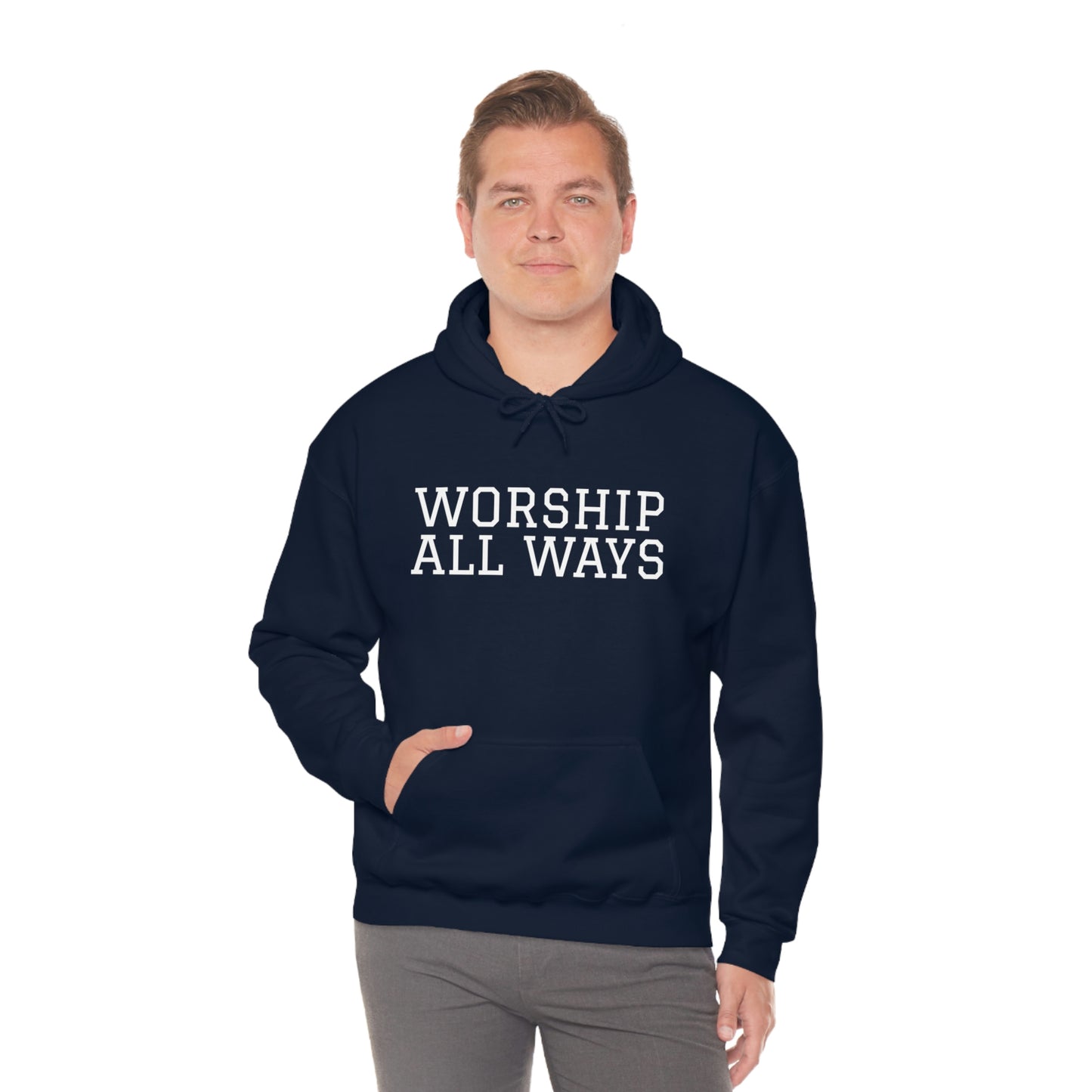 *WORSHIP ALL WAYS* Unisex Heavy Blend™ Hooded Sweatshirt