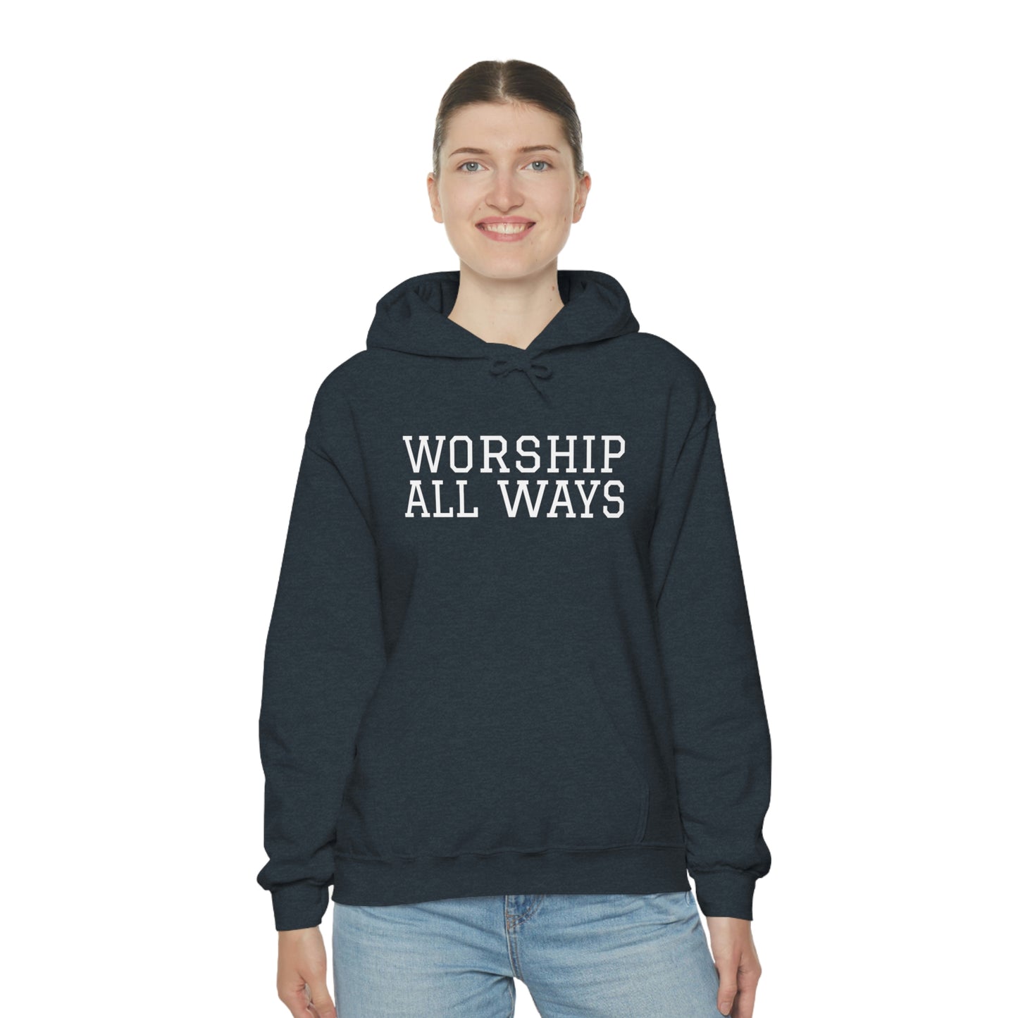 *WORSHIP ALL WAYS* Unisex Heavy Blend™ Hooded Sweatshirt